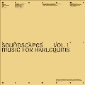 Soundscapes, Vol. 1 - Music for Harlequins