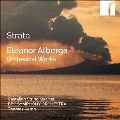 アルベルガ: 交響曲第1番「ストラータ」 他