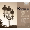 Charles Koechlin: Complete Music for Saxophone
