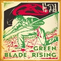 Green Blade Rising<限定盤/Colored Vinyl>