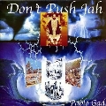 Don't Push Jah