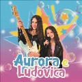 Aurora E Ludovica