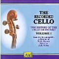 The Recorded Cello - Volume 1