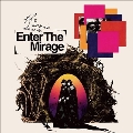 Enter The Mirage<限定盤>