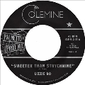 Sweeter Than Strychnine / Stop Bothering Me<Opaque Red Vinyl>