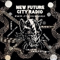 New Future City Radio<限定盤>