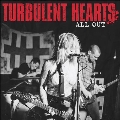 Turbulent Hearts: All Out