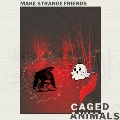Make Strange Friends＜限定盤/Colored Vinyl＞