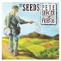 Seeds: The Songs Of Pete Seeger Vol. 3