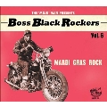 Boss Black Rockers Vol 6: Mardi Gras Rock