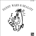 Danny Ward & Reality
