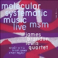 MSM Live: Molecular Systematic Music Live