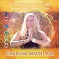 Activation Sounds: Ancient Chakra Healing Chants