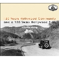 Memorial Series: 120 Years Hollywood Community And A 100 Years Hollywood Sign