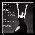 Music for the Complete Jazz Dance Class with Lea Darwin