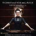 Women & War & Peace 女性と戦争と平和