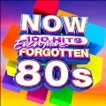Now 100 Hits Even More Forgotten 80s