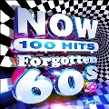 Now 100 Hits: Forgotten '60s