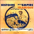 Histoire De Lempire Islamique