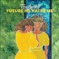 Future Me Hates Me<Colored Vinyl>