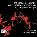 Bop Kabbala/Voices: When You Speak of Times to Come