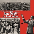 Tony Scott In South Africa<限定盤>