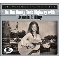 On the Honky Tonk Highway with Jeannie C. Riley: Tell The Truth And Shame The Devil