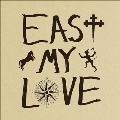 East My Love<限定盤/Olive Vinyl>