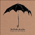 26 Little Deaths
