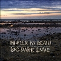 Big Dark Love