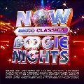 Now: Boogie Nights Disco Classics