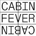 Cabin Fever