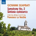 ズガンバーティ: 交響曲第2番/シンフォニア・エピタラミオ