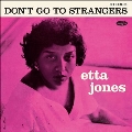 Don't Go To Strangers<完全限定盤>