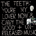 "You're My Lover Now" & "Carry The Wood" + Un-Released Music