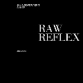 Raw Reflex
