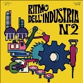 Ritmo Dell'Industria N. 2<限定盤/Yellow Vinyl>
