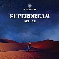 Superdream (Deluxe Edition)