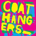 The Coathangers (Deluxe Edition)<Spatter Vinyl>