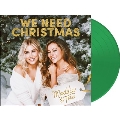 We Need Christmas (45 Rpm)<限定盤/Emerald Green Vinyl>