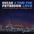 A Time For Love: The Oscar Peterson Quartet - Live In Helsinki 1987