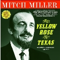 The Yellow Rose of Texas: Selected A & B Sides 1950-62