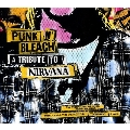 Punk N' Bleach - A Punk Tribute To Nirvana