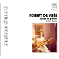 Robert de Visee: Suites de Guitare / Rafael Andia(g)