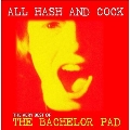 All Cock and Hash: The Very Best Of