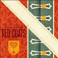 Red Coats<Colored Vinyl/限定盤>