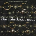 The Mirthical Reel (A Celtic Experience In Music)