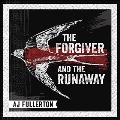 The Forgiver And The Runaway