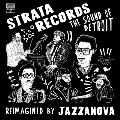 Strata Records - The Sound Of Detroit - Reimagined By Jazzanova