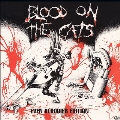 Blood On The Cats - Even Bloodier 2CD Edition